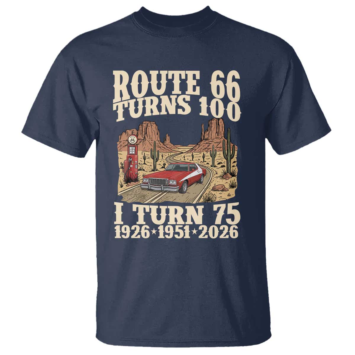 Route Highway 66 Turns 100 I Turn 75 T Shirt Vintage 1951 Road Sign American Muscle Car Lover 75th Birthday Gift