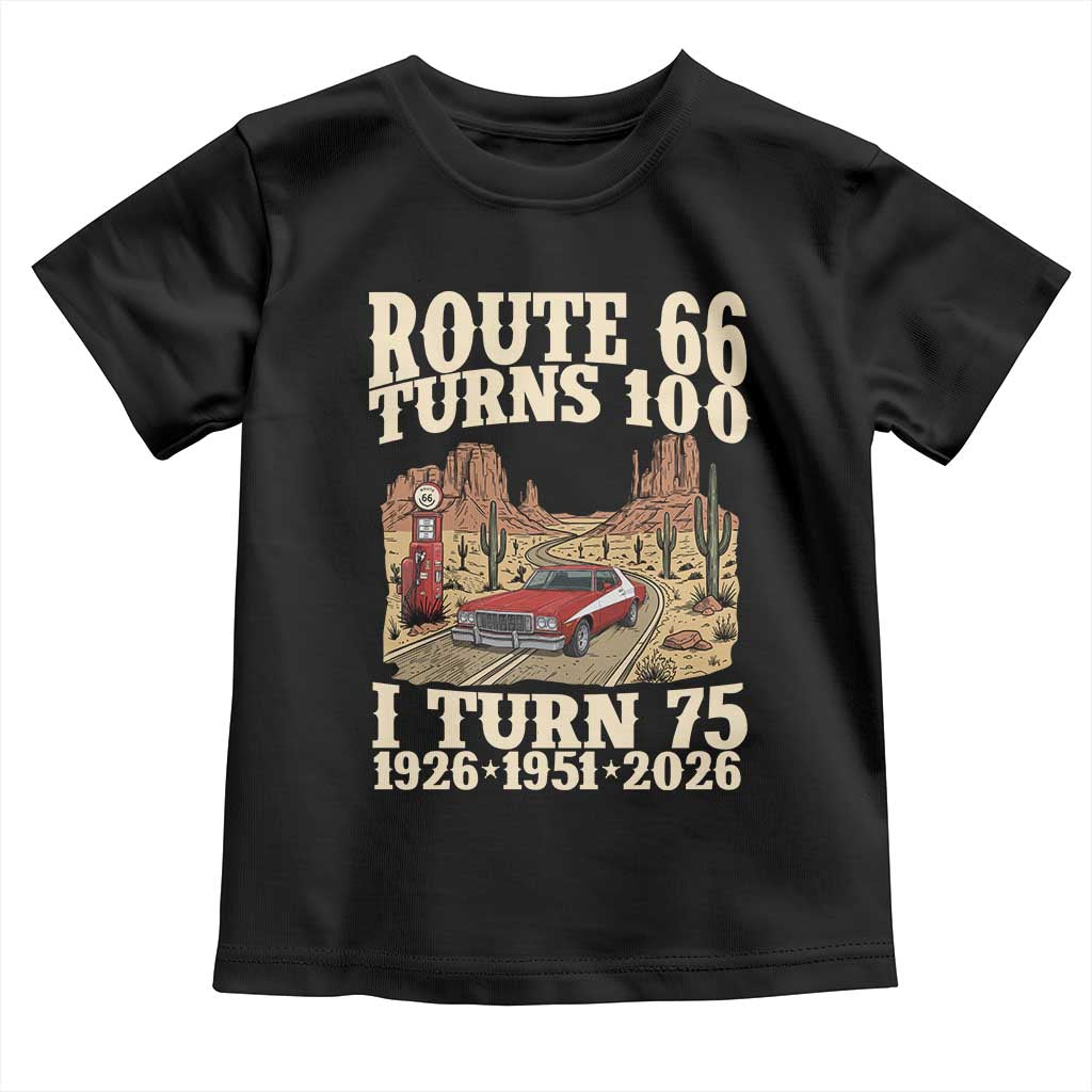 Route Highway 66 Turns 100 I Turn 75 Toddler T Shirt Vintage 1951 Road Sign American Muscle Car Lover 75th Birthday Gift