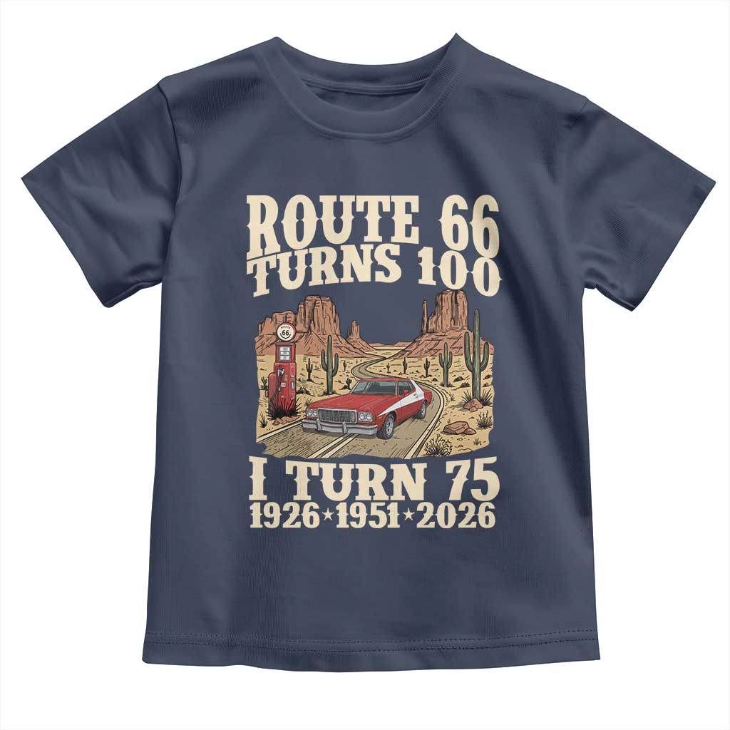 Route Highway 66 Turns 100 I Turn 75 Toddler T Shirt Vintage 1951 Road Sign American Muscle Car Lover 75th Birthday Gift