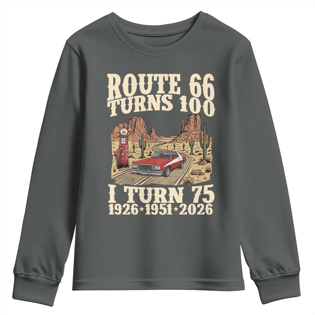 Route Highway 66 Turns 100 I Turn 75 Youth Sweatshirt Vintage 1951 Road Sign American Muscle Car Lover 75th Birthday Gift