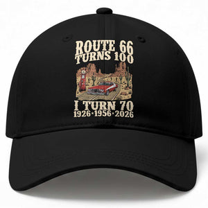 Route Highway 66 Turns 100 I Turn 70 Baseball Cap Vintage 1956 Road Sign American Muscle Car Lover 70th Birthday Gift