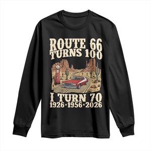 Route Highway 66 Turns 100 I Turn 70 Long Sleeve Shirt Vintage 1956 Road Sign American Muscle Car Lover 70th Birthday Gift