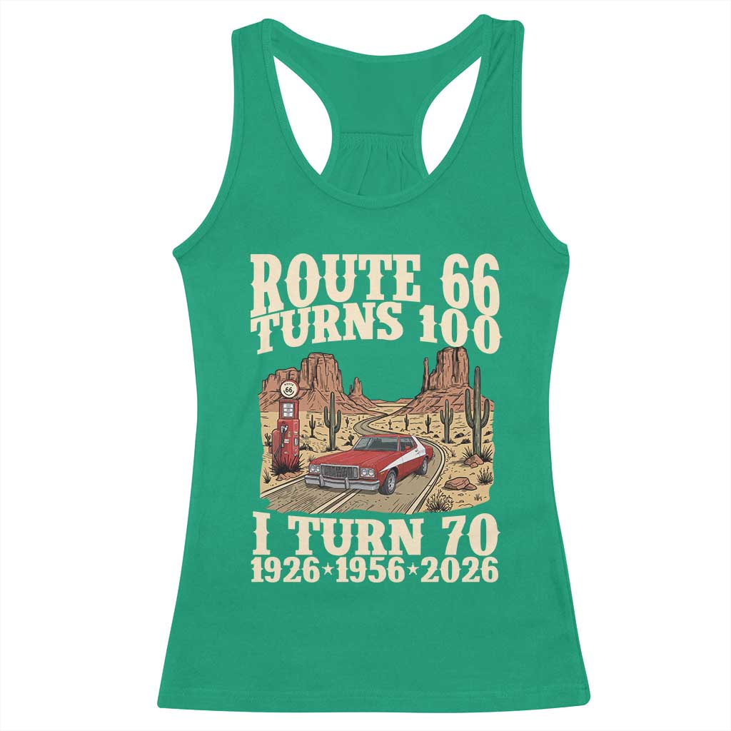 Route Highway 66 Turns 100 I Turn 70 Racerback Tank Top Vintage 1956 Road Sign American Muscle Car Lover 70th Birthday Gift