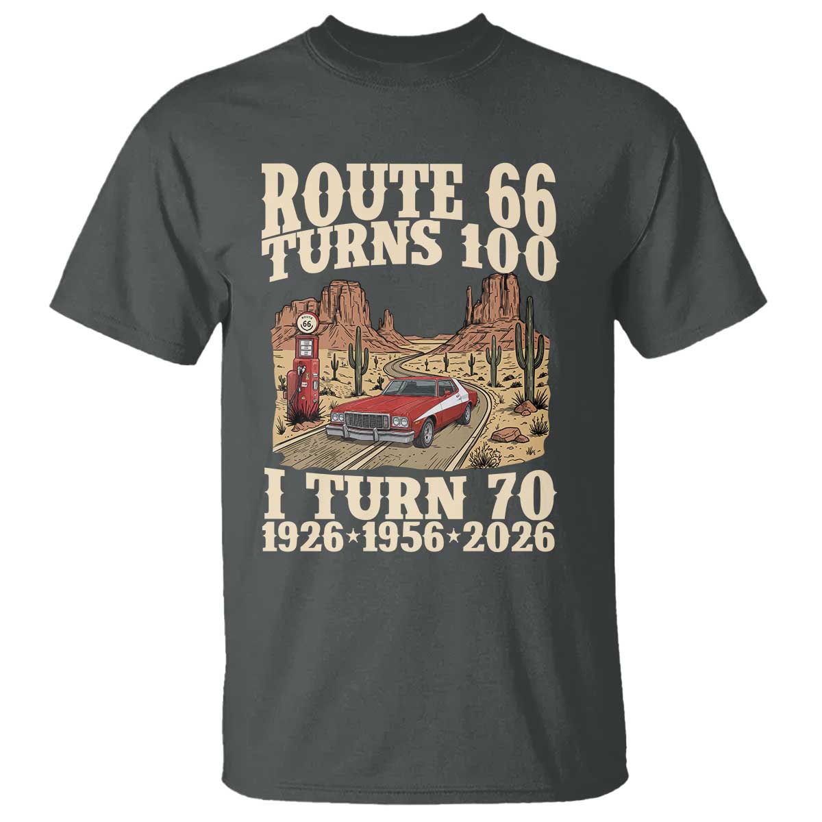 Route Highway 66 Turns 100 I Turn 70 T Shirt Vintage 1956 Road Sign American Muscle Car Lover 70th Birthday Gift