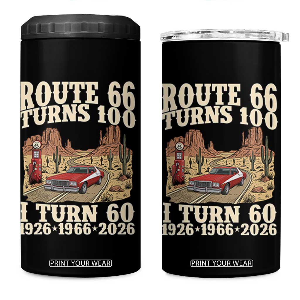 Route Highway 66 Turns 100 I Turn 60 4 in 1 Can Cooler Tumbler Vintage 1966 Road Sign American Muscle Car Lover 60th Birthday Gift