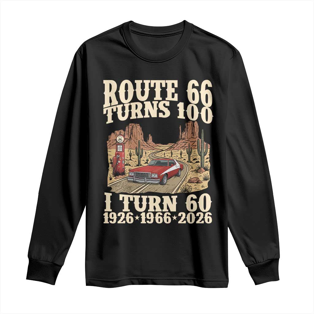 Route Highway 66 Turns 100 I Turn 60 Long Sleeve Shirt Vintage 1966 Road Sign American Muscle Car Lover 60th Birthday Gift
