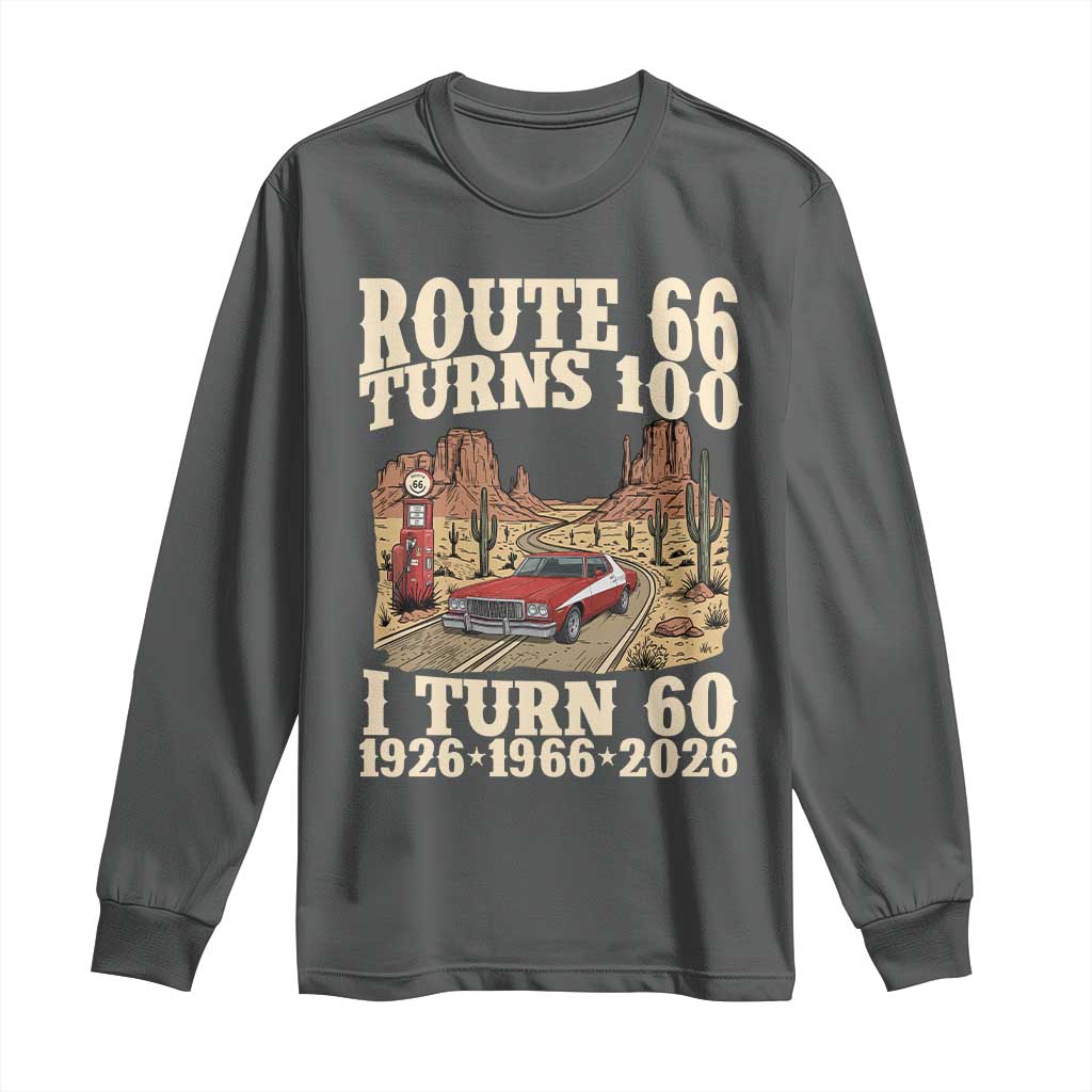 Route Highway 66 Turns 100 I Turn 60 Long Sleeve Shirt Vintage 1966 Road Sign American Muscle Car Lover 60th Birthday Gift