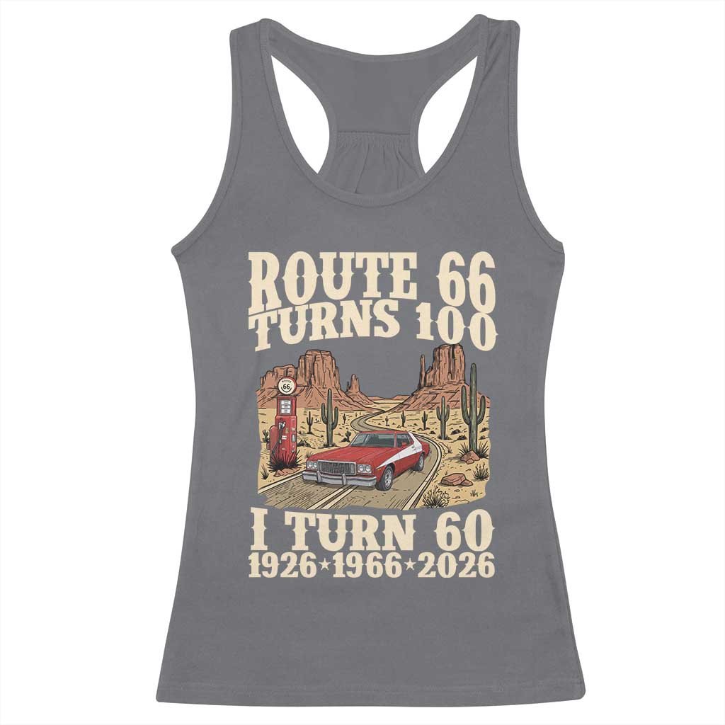 Route Highway 66 Turns 100 I Turn 60 Racerback Tank Top Vintage 1966 Road Sign American Muscle Car Lover 60th Birthday Gift