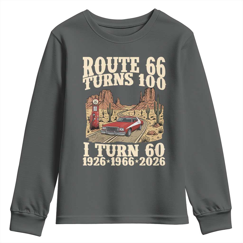 Route Highway 66 Turns 100 I Turn 60 Youth Sweatshirt Vintage 1966 Road Sign American Muscle Car Lover 60th Birthday Gift