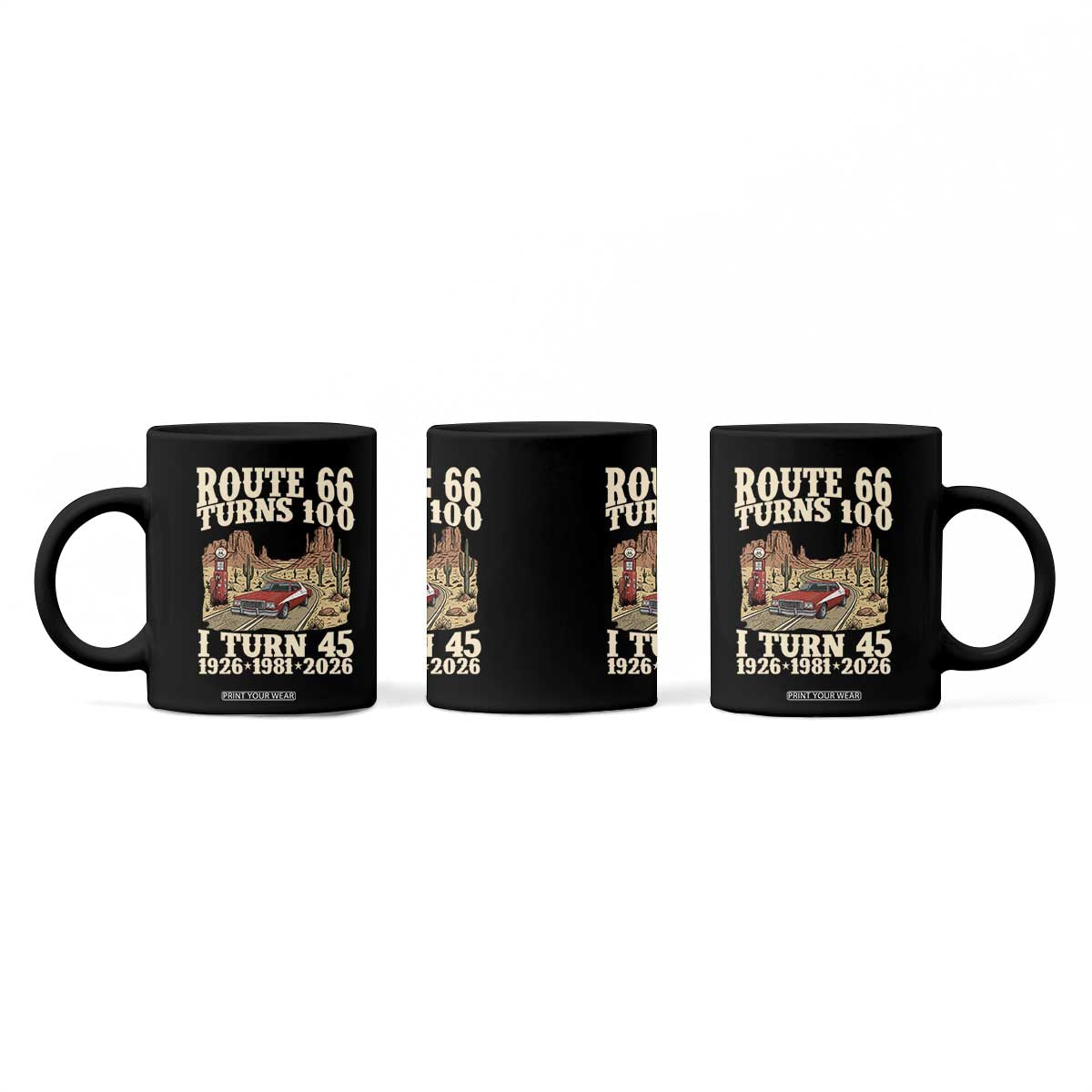 Route Highway 66 Turns 100 I Turn 45 Coffee Mug Vintage 1981 Road Sign American Muscle Car Lover 45th Birthday Gift