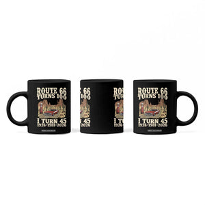 Route Highway 66 Turns 100 I Turn 45 Coffee Mug Vintage 1981 Road Sign American Muscle Car Lover 45th Birthday Gift