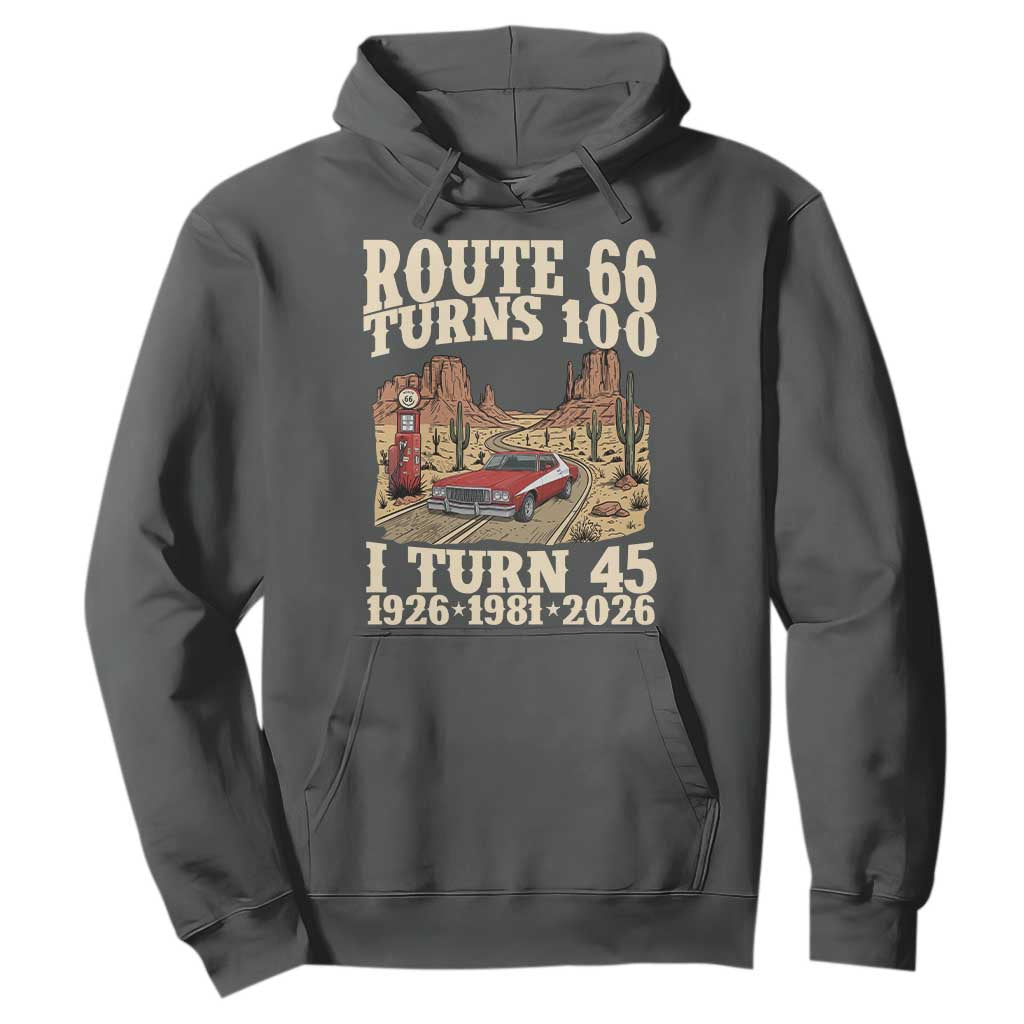 Route Highway 66 Turns 100 I Turn 45 Hoodie Vintage 1981 Road Sign American Muscle Car Lover 45th Birthday Gift