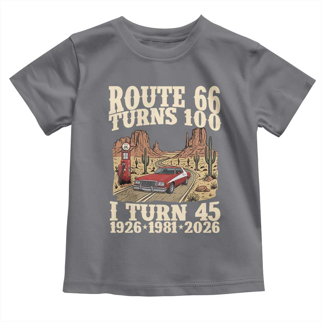 Route Highway 66 Turns 100 I Turn 45 Toddler T Shirt Vintage 1981 Road Sign American Muscle Car Lover 45th Birthday Gift