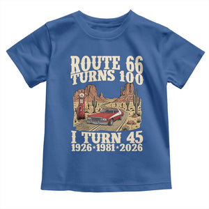 Route Highway 66 Turns 100 I Turn 45 Toddler T Shirt Vintage 1981 Road Sign American Muscle Car Lover 45th Birthday Gift