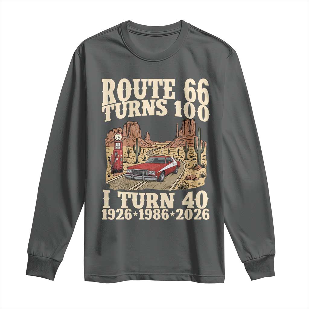 Route Highway 66 Turns 100 I Turn 40 Long Sleeve Shirt Vintage 1986 Road Sign American Muscle Car Lover 40th Birthday Gift