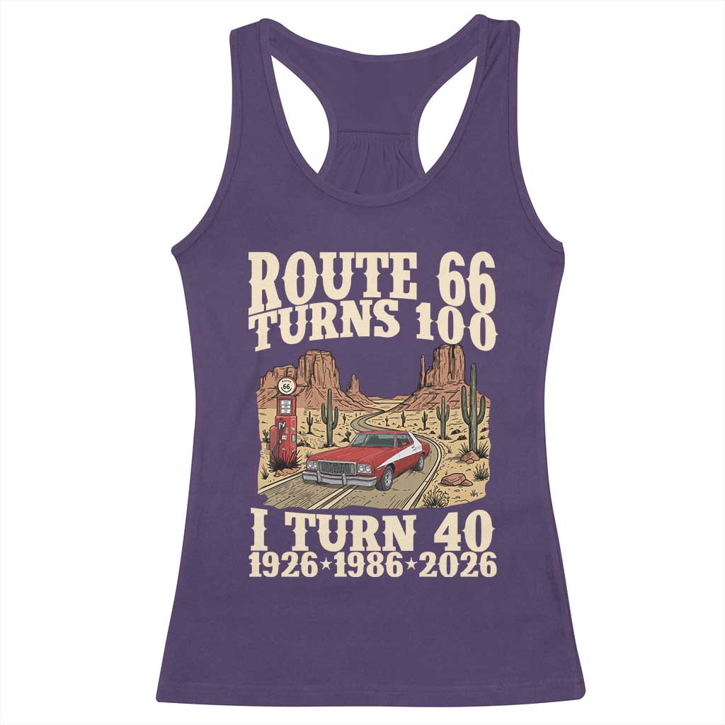 Route Highway 66 Turns 100 I Turn 40 Racerback Tank Top Vintage 1986 Road Sign American Muscle Car Lover 40th Birthday Gift