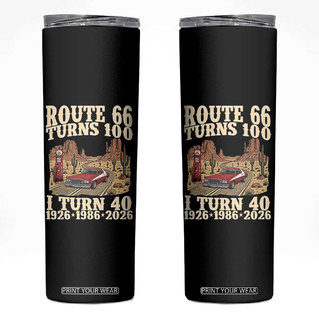 Route Highway 66 Turns 100 I Turn 40 Skinny Tumbler Vintage 1986 Road Sign American Muscle Car Lover 40th Birthday Gift