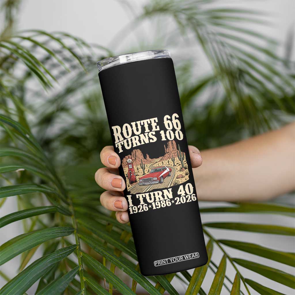 Route Highway 66 Turns 100 I Turn 40 Skinny Tumbler Vintage 1986 Road Sign American Muscle Car Lover 40th Birthday Gift
