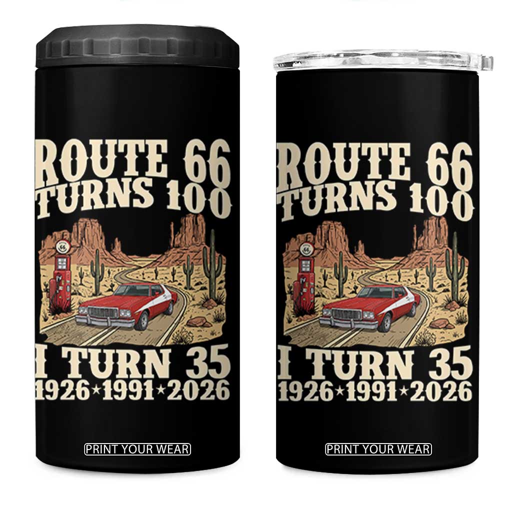 Route Highway 66 Turns 100 I Turn 35 4 in 1 Can Cooler Tumbler Vintage 1991 Road Sign American Muscle Car Lover 35th Birthday Gift