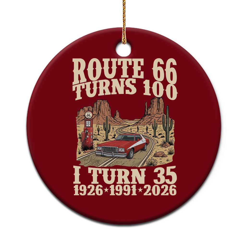Route Highway 66 Turns 100 I Turn 35 Ceramic Ornament Vintage 1991 Road Sign American Muscle Car Lover 35th Birthday Gift