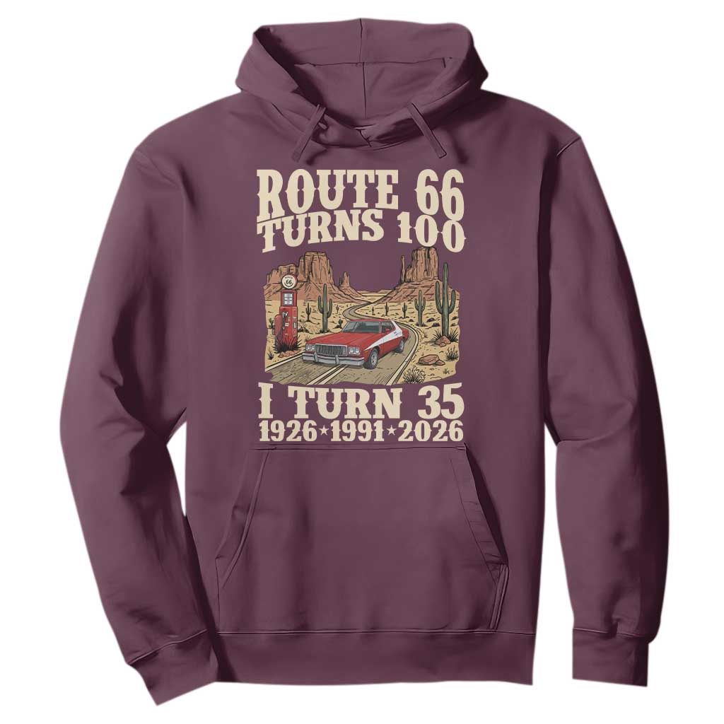 Route Highway 66 Turns 100 I Turn 35 Hoodie Vintage 1991 Road Sign American Muscle Car Lover 35th Birthday Gift