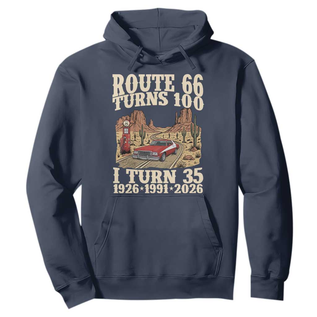 Route Highway 66 Turns 100 I Turn 35 Hoodie Vintage 1991 Road Sign American Muscle Car Lover 35th Birthday Gift