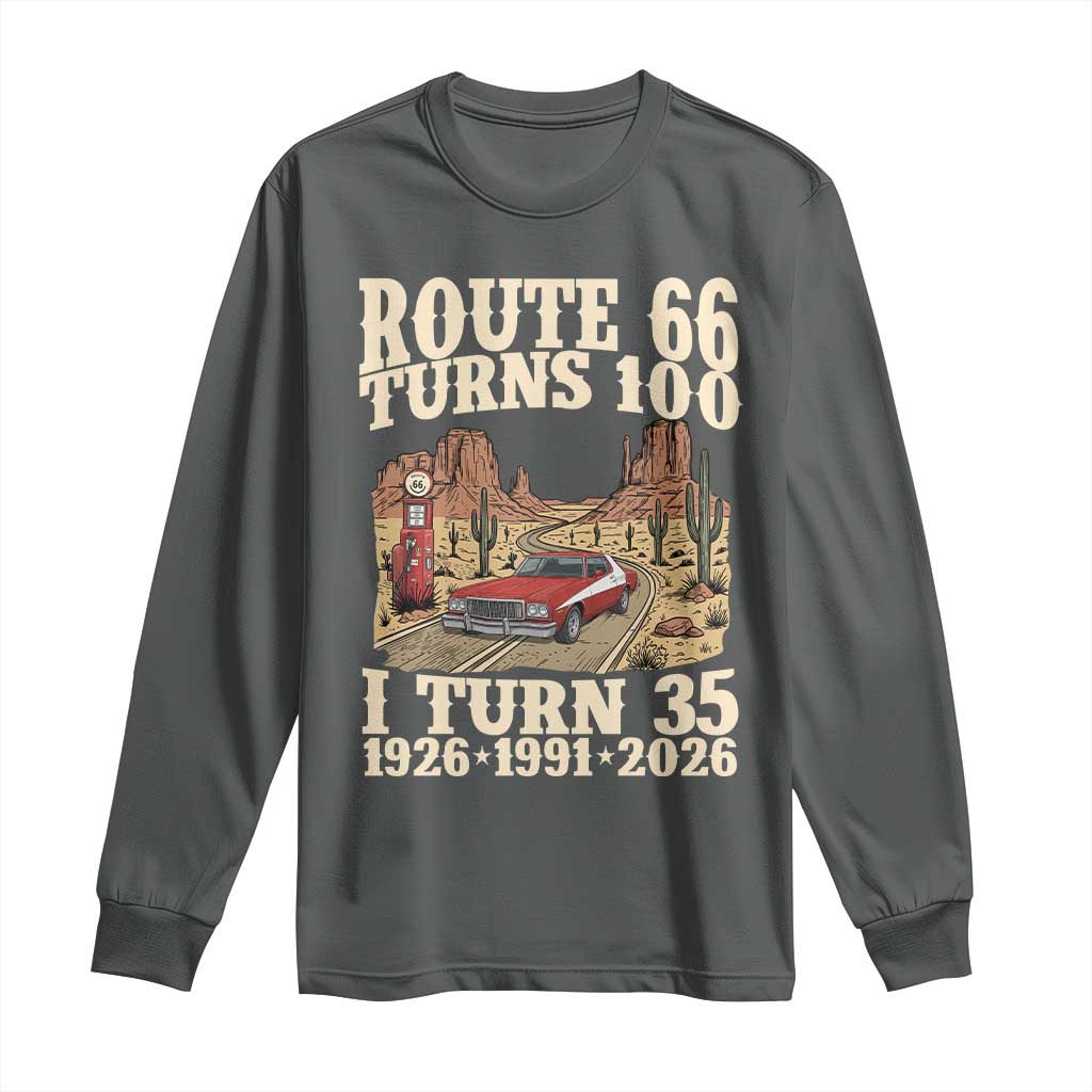 Route Highway 66 Turns 100 I Turn 35 Long Sleeve Shirt Vintage 1991 Road Sign American Muscle Car Lover 35th Birthday Gift