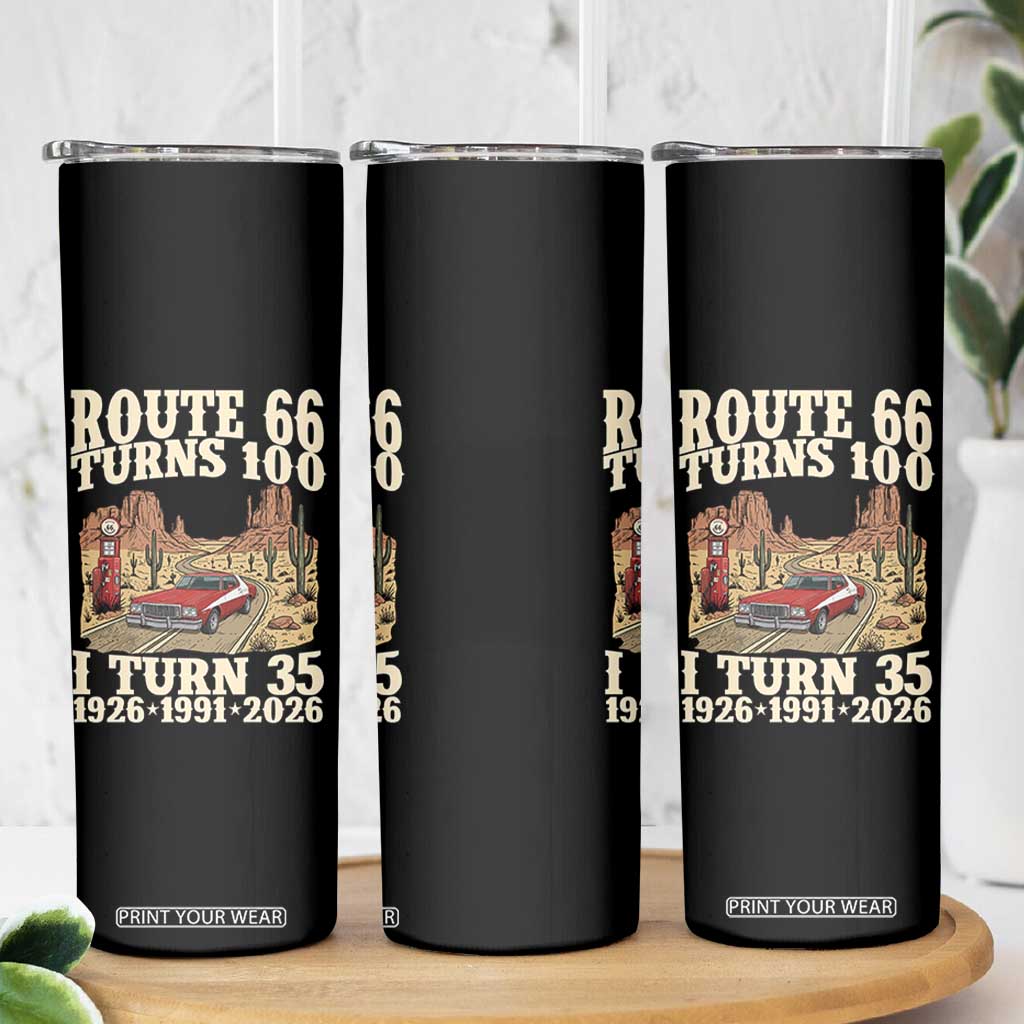 Route Highway 66 Turns 100 I Turn 35 Skinny Tumbler Vintage 1991 Road Sign American Muscle Car Lover 35th Birthday Gift
