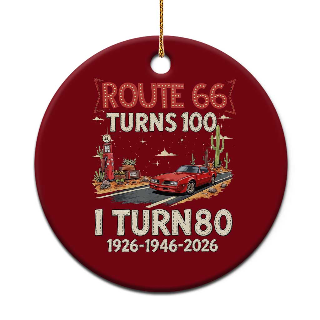 Route Highway 66 Turns 100 I Turn 80 Ceramic Ornament Vintage 1946 Road Sign Classic Muscle Car Lover 80th Birthday Gift TS14 1pc Red Print Your Wear