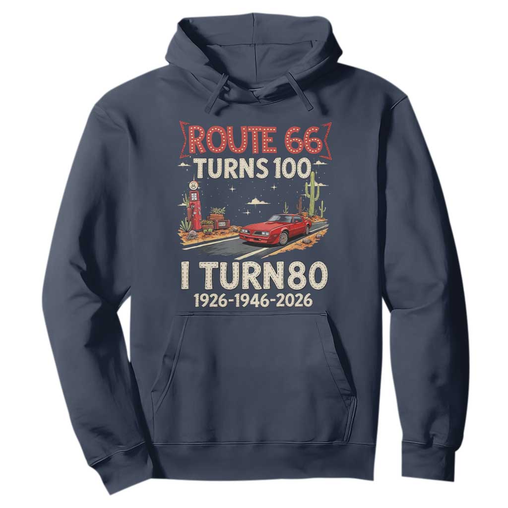 Route Highway 66 Turns 100 I Turn 80 Hoodie Vintage 1946 Road Sign Classic Muscle Car Lover 80th Birthday Gift