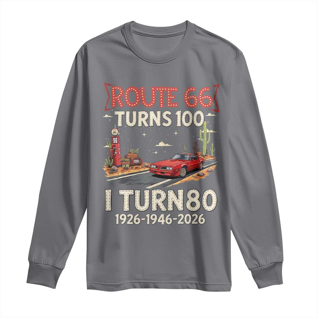 Route Highway 66 Turns 100 I Turn 80 Long Sleeve Shirt Vintage 1946 Road Sign Classic Muscle Car Lover 80th Birthday Gift
