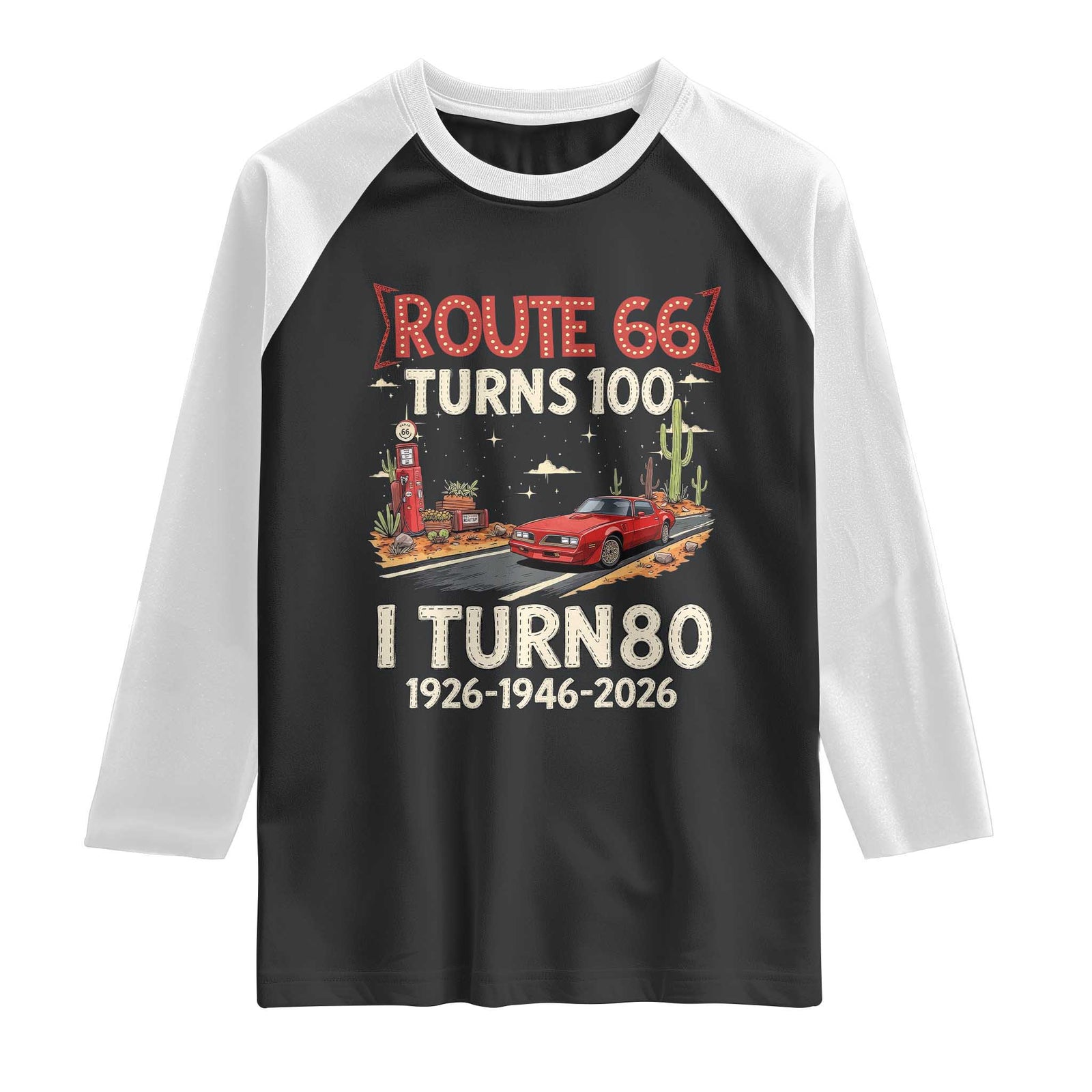 Route Highway 66 Turns 100 I Turn 80 Raglan Shirt Vintage 1946 Road Sign Classic Muscle Car Lover 80th Birthday Gift TS14 Black White Print Your Wear