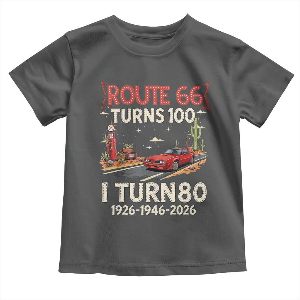 Route Highway 66 Turns 100 I Turn 80 Toddler T Shirt Vintage 1946 Road Sign Classic Muscle Car Lover 80th Birthday Gift