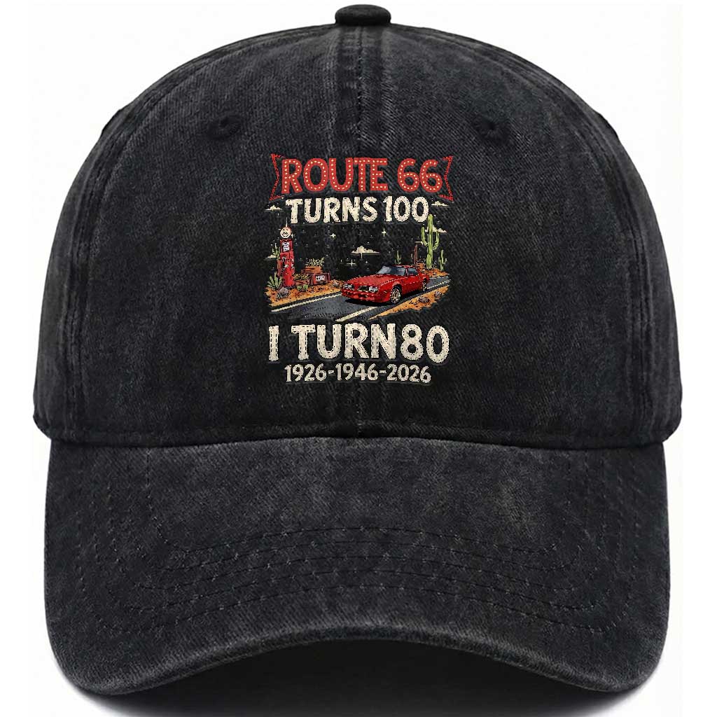 Route Highway 66 Turns 100 I Turn 80 Washed Cotton Baseball Cap Vintage 1946 Road Sign Classic Muscle Car Lover 80th Birthday Gift TS14 Print Your Wear