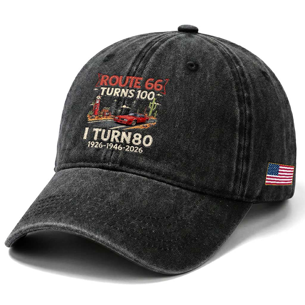 Route Highway 66 Turns 100 I Turn 80 Washed Cotton Baseball Cap Vintage 1946 Road Sign Classic Muscle Car Lover 80th Birthday Gift