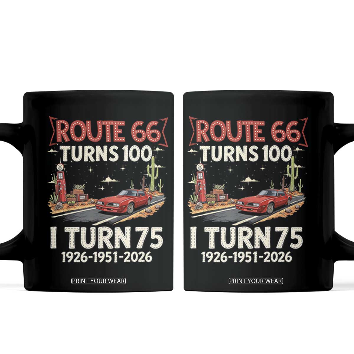 Route Highway 66 Turns 100 I Turn 75 Coffee Mug Vintage 1951 Road Sign Classic Muscle Car Lover 75th Birthday Gift