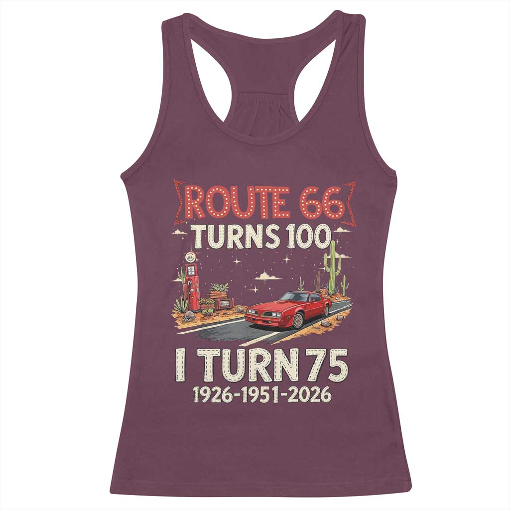 Route Highway 66 Turns 100 I Turn 75 Racerback Tank Top Vintage 1951 Road Sign Classic Muscle Car Lover 75th Birthday Gift