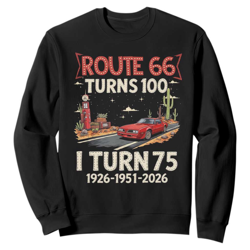 Route Highway 66 Turns 100 I Turn 75 Sweatshirt Vintage 1951 Road Sign Classic Muscle Car Lover 75th Birthday Gift