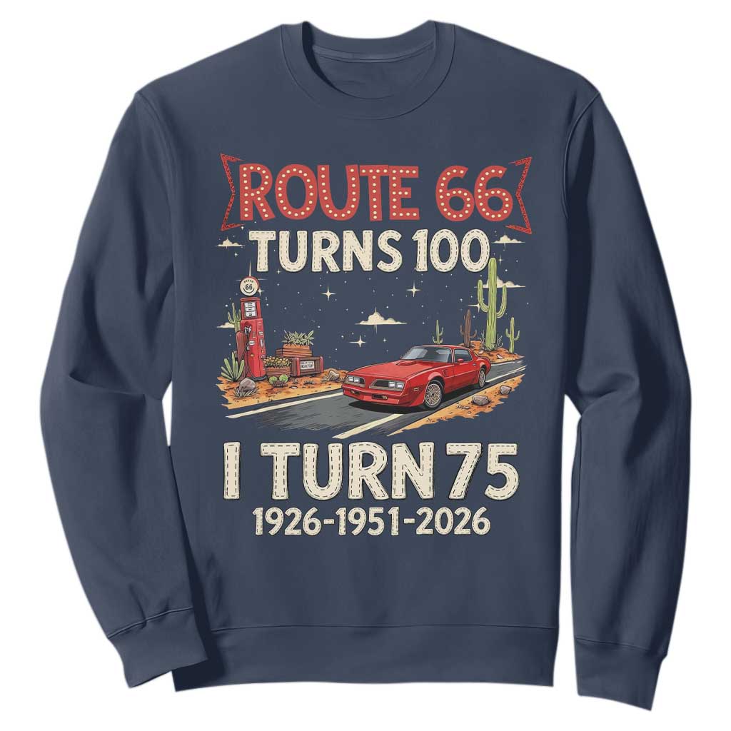 Route Highway 66 Turns 100 I Turn 75 Sweatshirt Vintage 1951 Road Sign Classic Muscle Car Lover 75th Birthday Gift