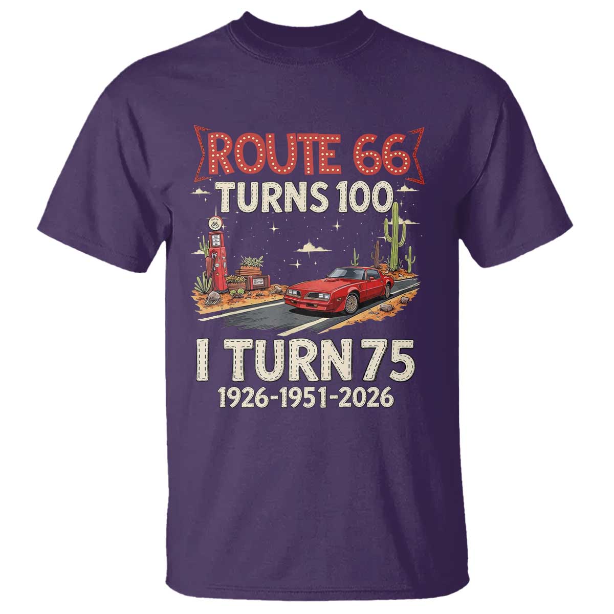 Route Highway 66 Turns 100 I Turn 75 T Shirt Vintage 1951 Road Sign Classic Muscle Car Lover 75th Birthday Gift