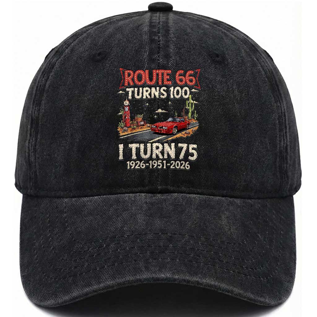 Route Highway 66 Turns 100 I Turn 75 Washed Cotton Baseball Cap Vintage 1951 Road Sign Classic Muscle Car Lover 75th Birthday Gift TS14 Print Your Wear