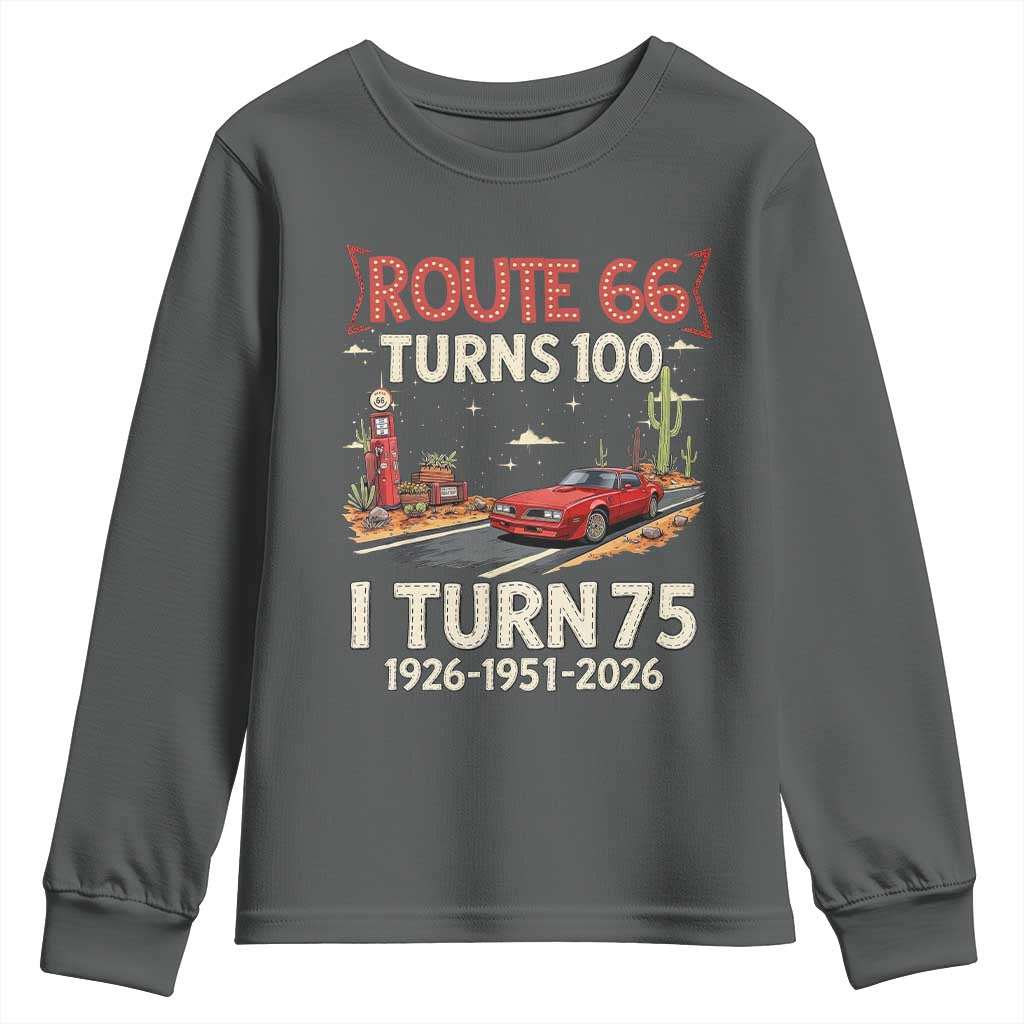 Route Highway 66 Turns 100 I Turn 75 Youth Sweatshirt Vintage 1951 Road Sign Classic Muscle Car Lover 75th Birthday Gift