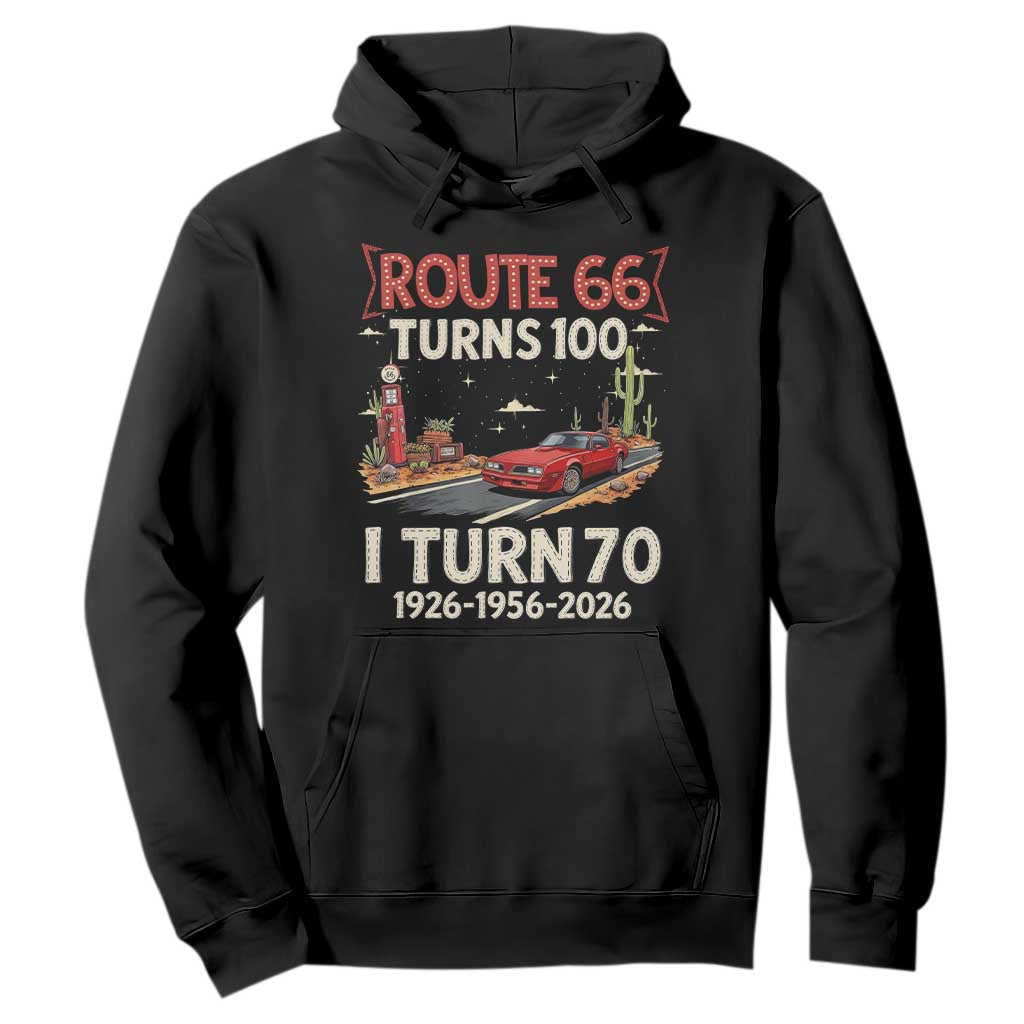 Route Highway 66 Turns 100 I Turn 70 Hoodie Vintage 1956 Road Sign Classic Muscle Car Lover 70th Birthday Gift