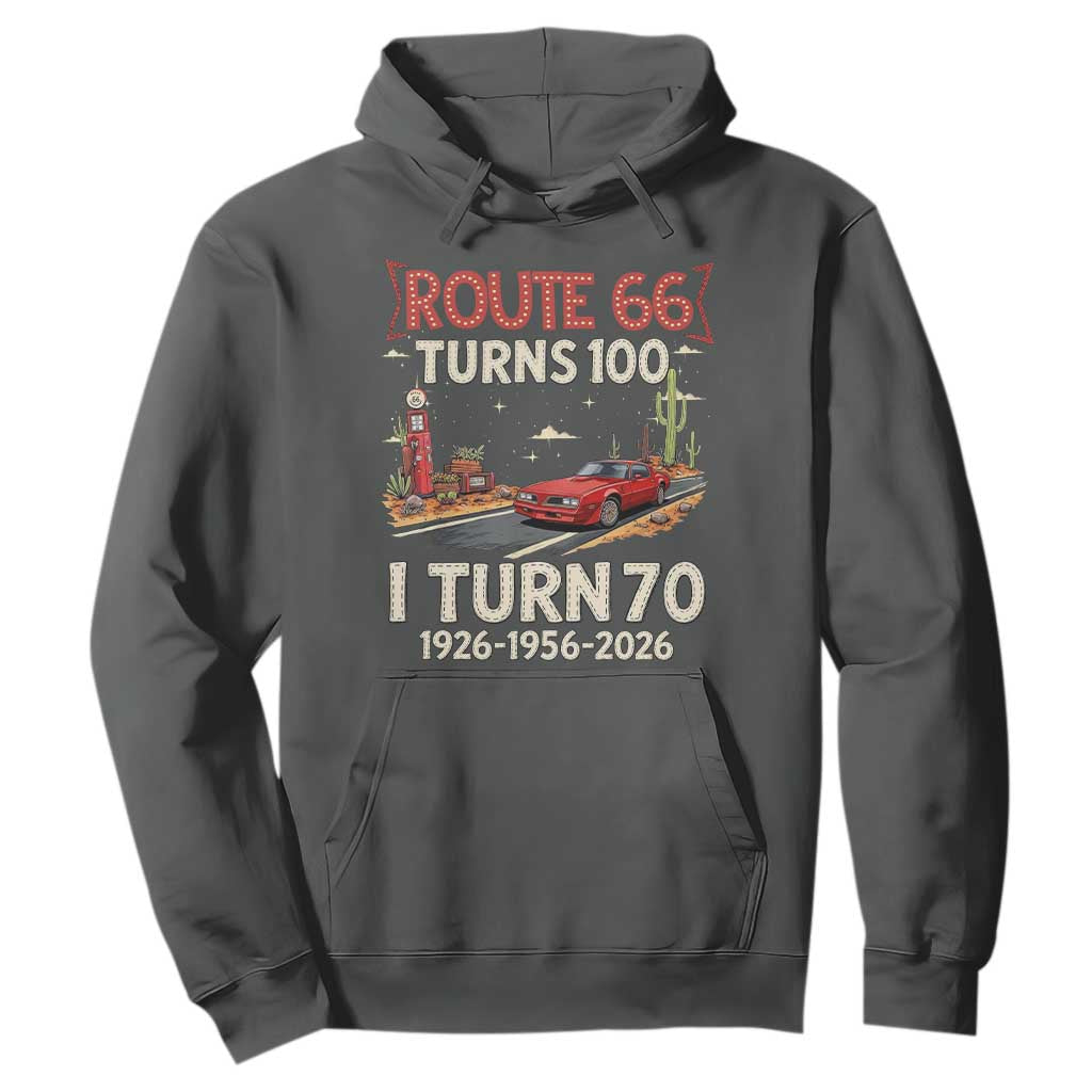 Route Highway 66 Turns 100 I Turn 70 Hoodie Vintage 1956 Road Sign Classic Muscle Car Lover 70th Birthday Gift