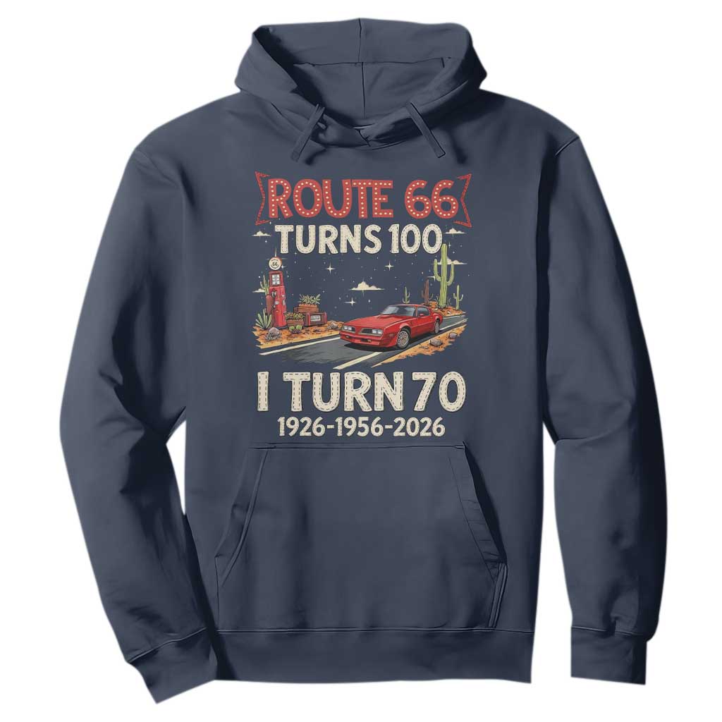 Route Highway 66 Turns 100 I Turn 70 Hoodie Vintage 1956 Road Sign Classic Muscle Car Lover 70th Birthday Gift