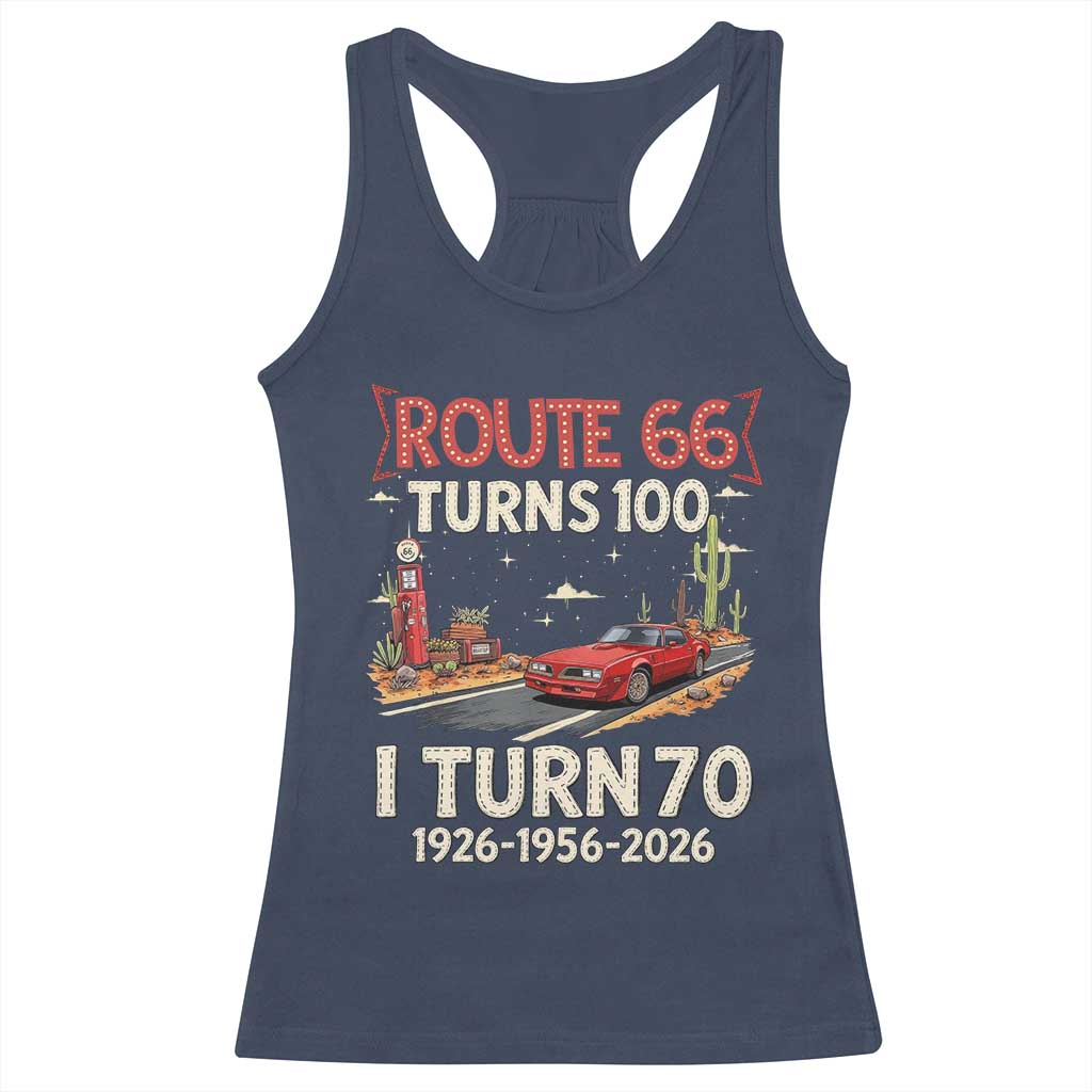 Route Highway 66 Turns 100 I Turn 70 Racerback Tank Top Vintage 1956 Road Sign Classic Muscle Car Lover 70th Birthday Gift