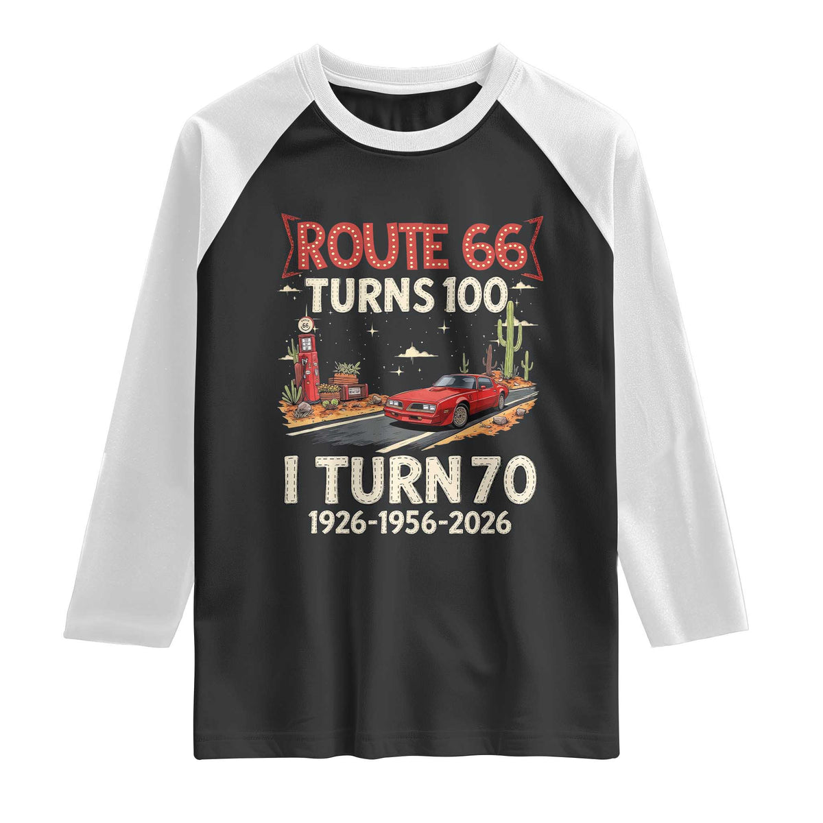 Route Highway 66 Turns 100 I Turn 70 Raglan Shirt Vintage 1956 Road Sign Classic Muscle Car Lover 70th Birthday Gift
