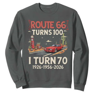 Route Highway 66 Turns 100 I Turn 70 Sweatshirt Vintage 1956 Road Sign Classic Muscle Car Lover 70th Birthday Gift