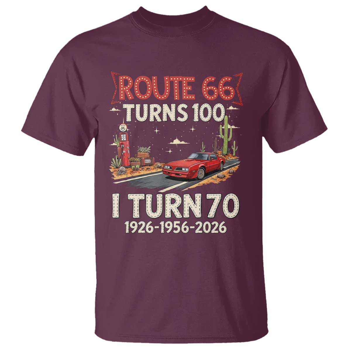 Route Highway 66 Turns 100 I Turn 70 T Shirt Vintage 1956 Road Sign Classic Muscle Car Lover 70th Birthday Gift