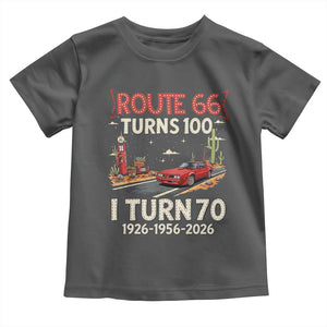 Route Highway 66 Turns 100 I Turn 70 Toddler T Shirt Vintage 1956 Road Sign Classic Muscle Car Lover 70th Birthday Gift